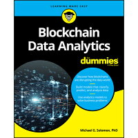 Blockchain Data Analytics for Dummies /FOR DUMMIES/Michael G. Solomon